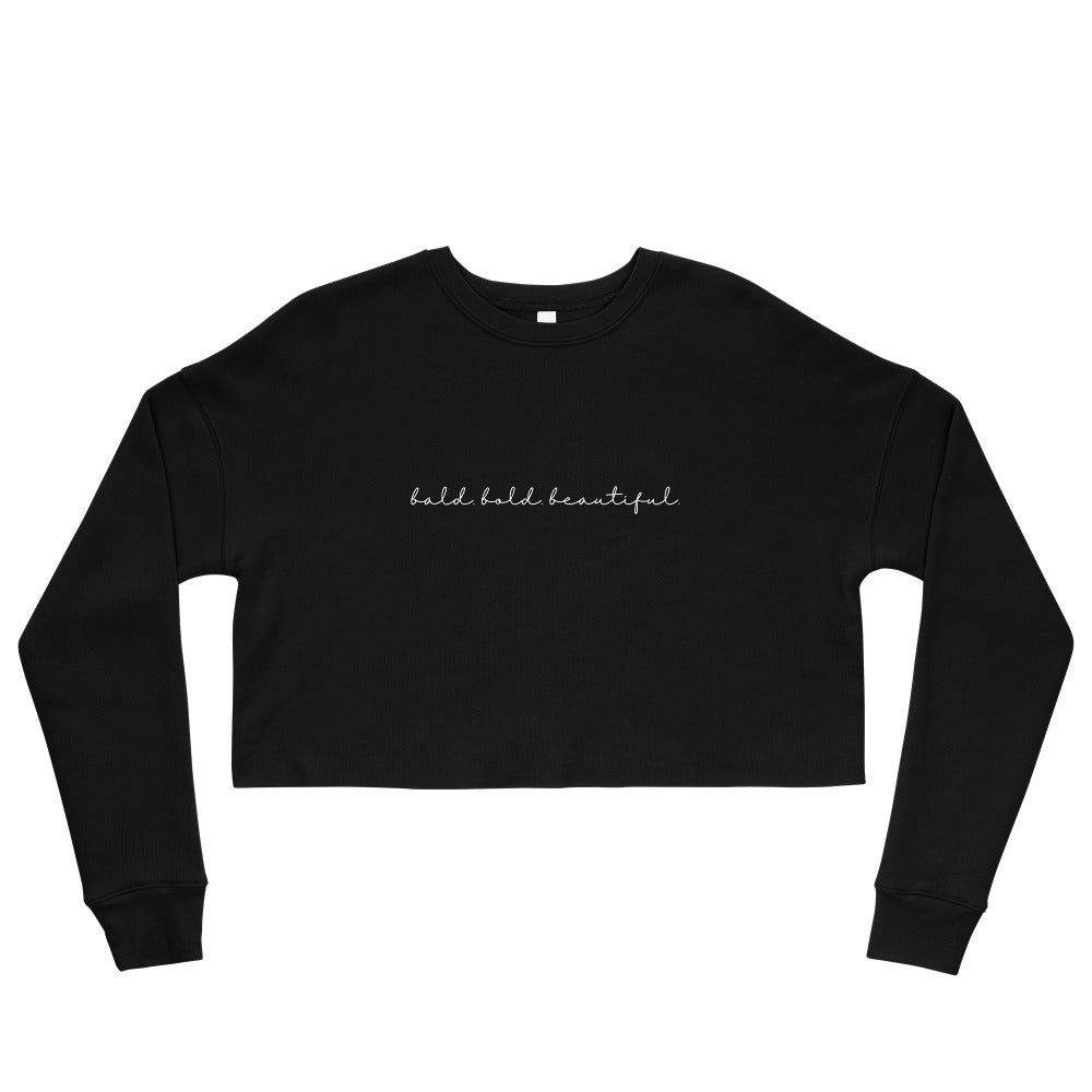 Bald, Bold, Beautiful Crop Sweatshirt