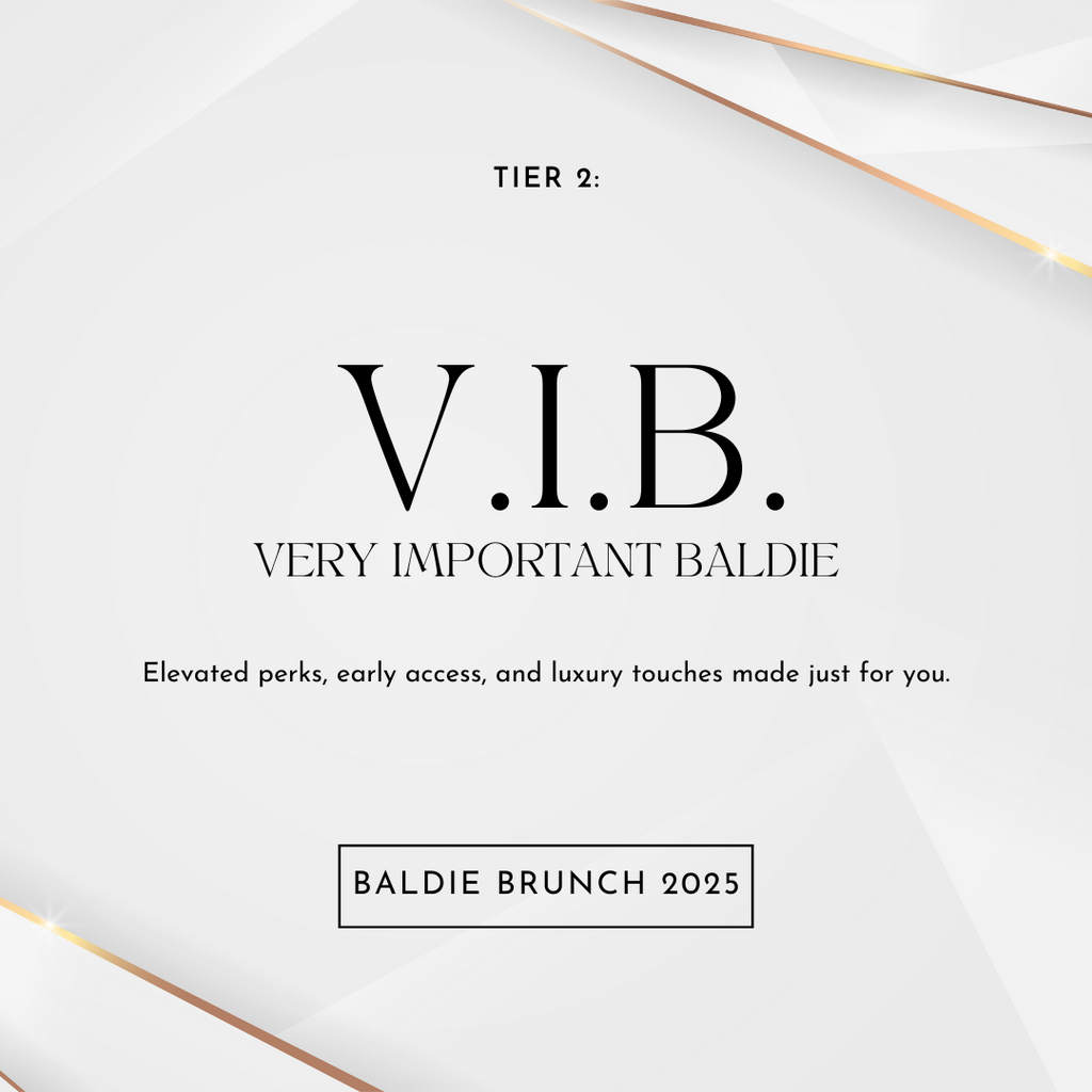 Tier 2: Very Important Baldie (VIB)